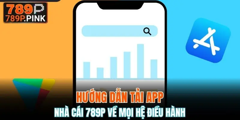 Hướng dẫn download app trên mọi hệ điều hành