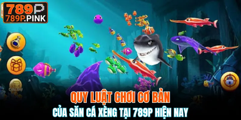Khám phá quy luật chơi săn cá xèng nổi bật hiện nay