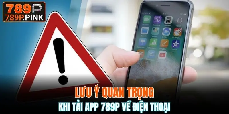 Những lưu ý quan trọng cần nắm khi tải ứng dụng nhà cái